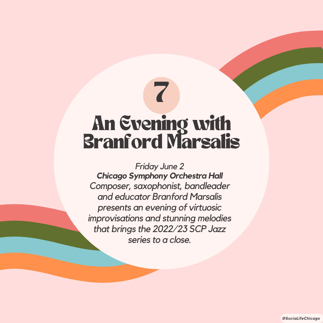 photo of what to do this weekend in Chicago set to a pink backdrop with colorful ribbons, the text reads An Evening with Brandford Marsalis